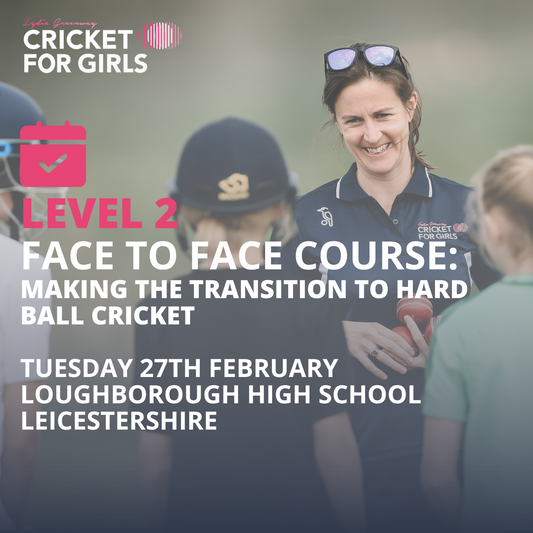 Cricket for Girls Level 2 Course: Loughborough High School, Leicestershire - Tuesday 27th February 2024